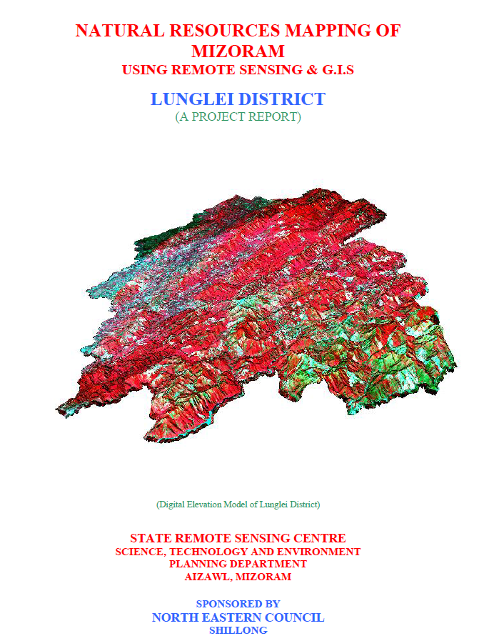 Natural Resources Mapping of Lunglei District using Remote Sensing and GIS